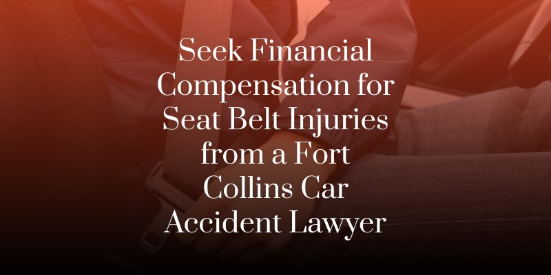 Seek financial compensation from a Fort Collins car accident lawyer