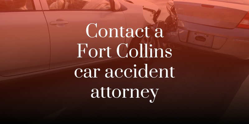 Contact a Fort Collins car accident attorney